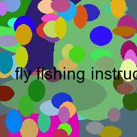 fly fishing instruction